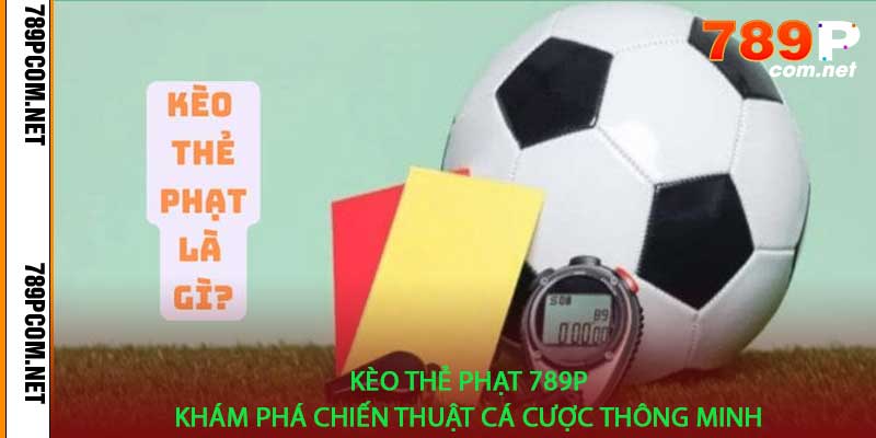 Kèo thẻ phạt